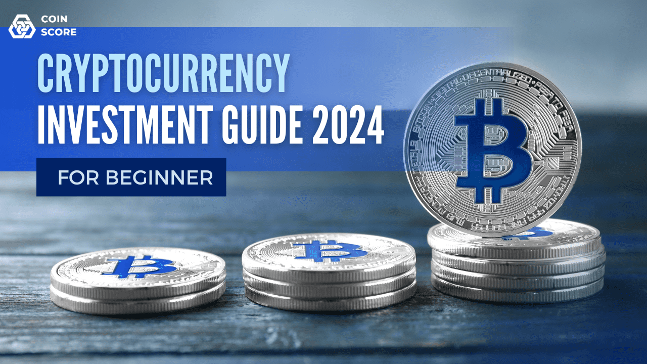 Cryptocurrency Investment Guide 2024