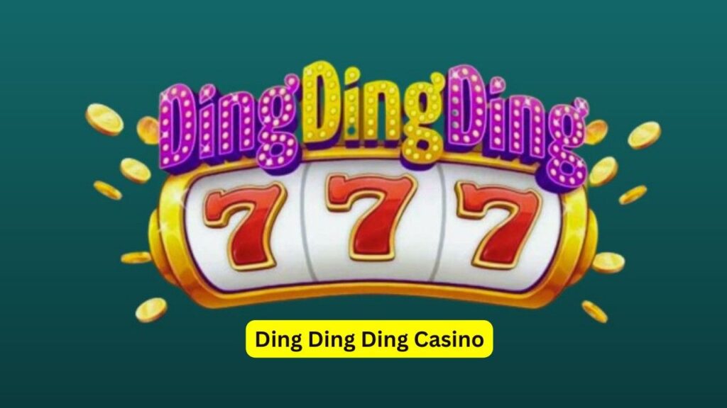 Ding Ding Ding Casino