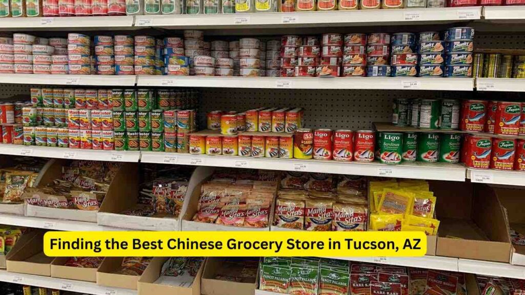 Finding the Best Chinese Grocery Store in Tucson, AZ