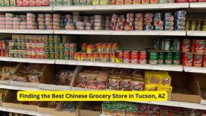 http://Finding%20the%20Best%20Chinese%20Grocery%20Store%20in%20Tucson,%20AZ