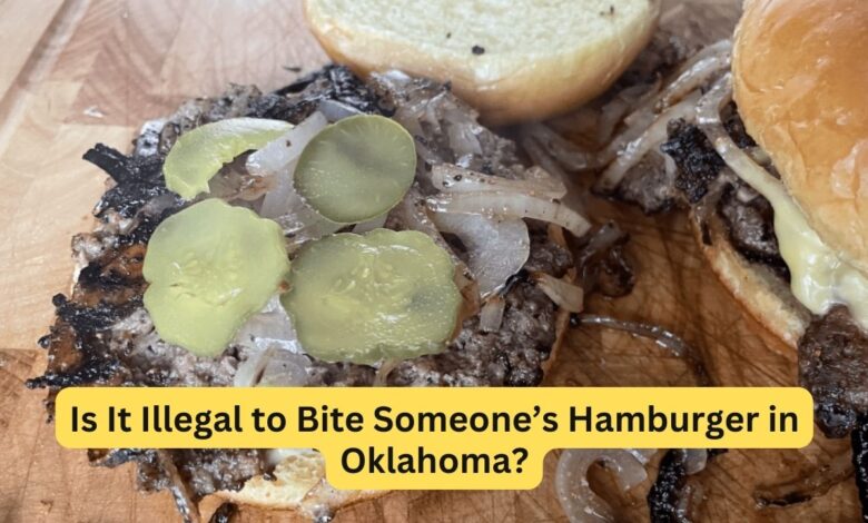 Is It Illegal to Bite Someone’s Hamburger in Oklahoma?