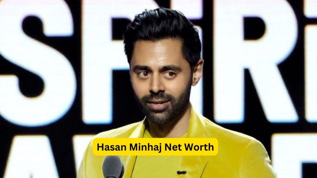 Hasan Minhaj Net Worth