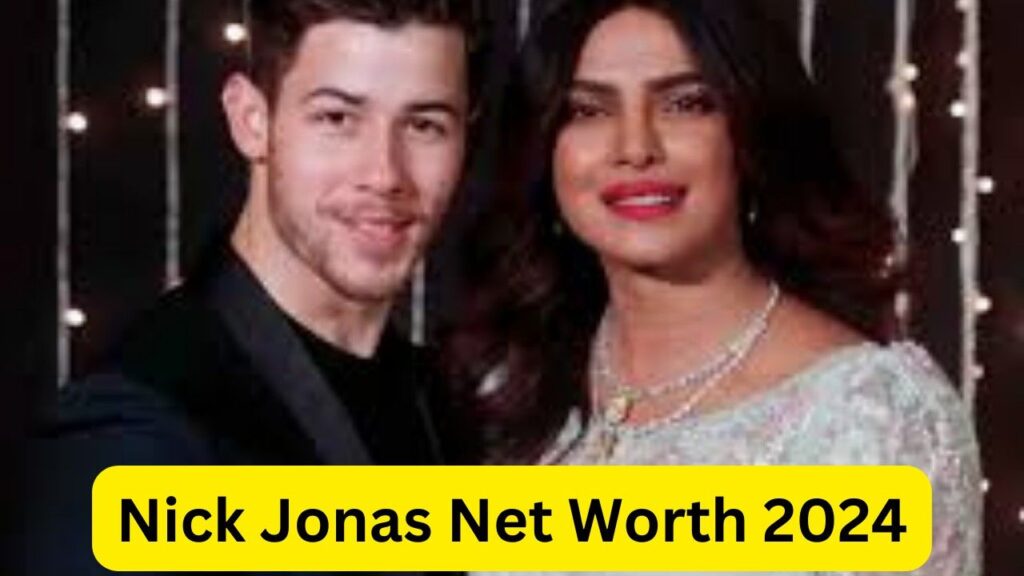 Nick Jonas Net Worth 2024