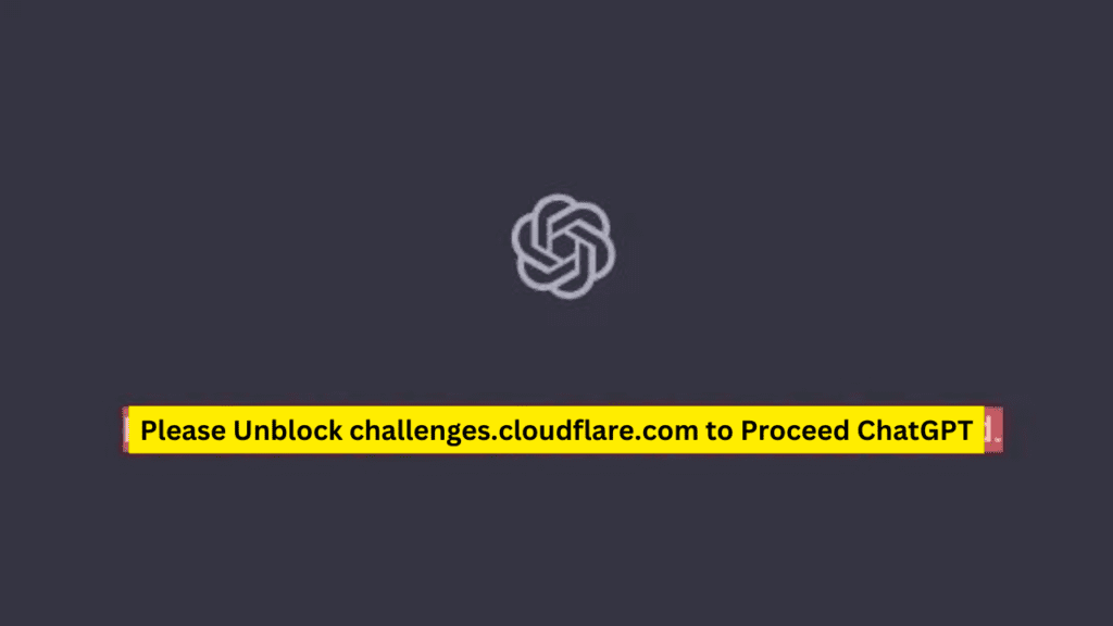 Please-Unblock-challenges.cloudflare.com-to-Proceed-ChatGPT