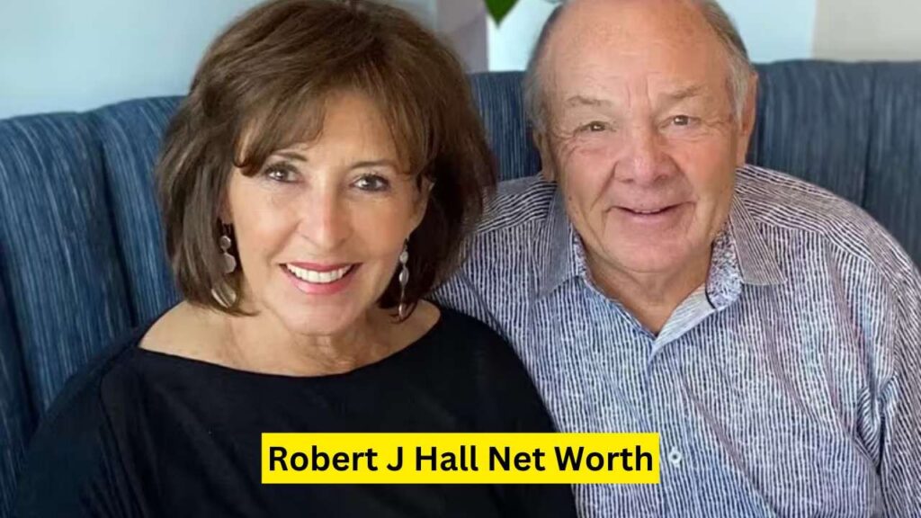 Robert J Hall Net Worth 2024