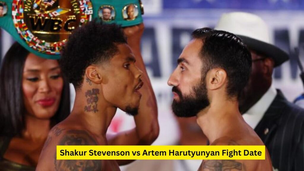 Shakur Stevenson vs Artem Harutyunyan Fight Date