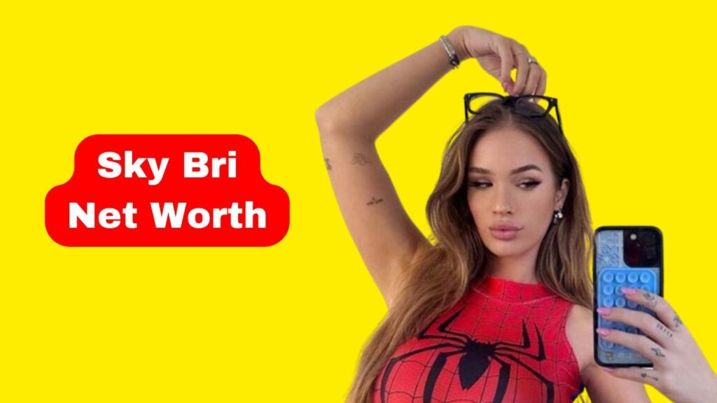 Sky Bri Net Worth