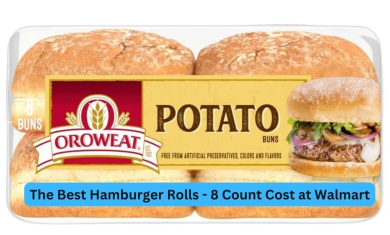 The Best Hamburger Rolls – 8 Count Cost at Walmart