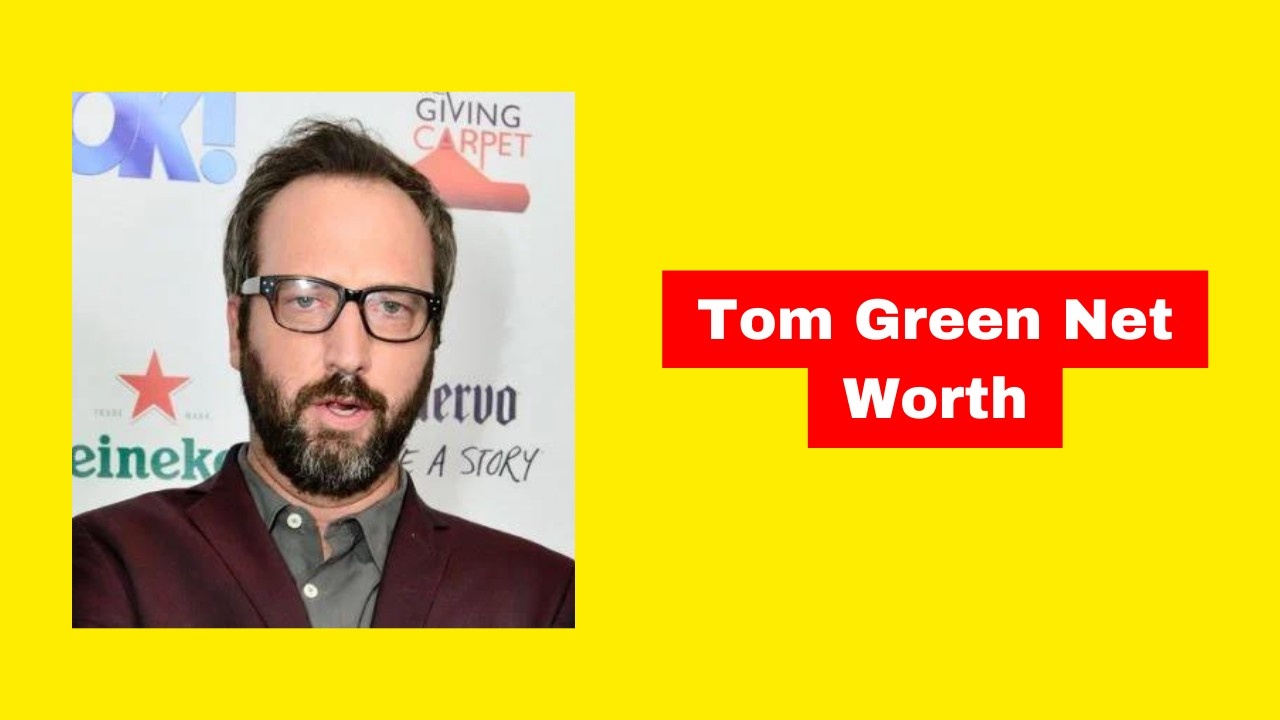 Tom Green Net Worth