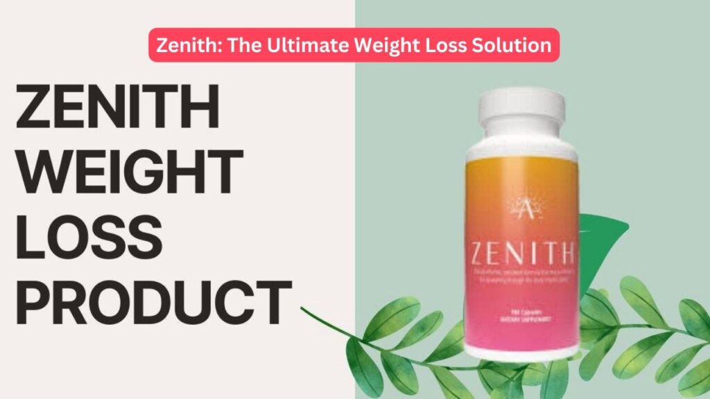 Zenith-The-Ultimate-Weight-Loss-Solution