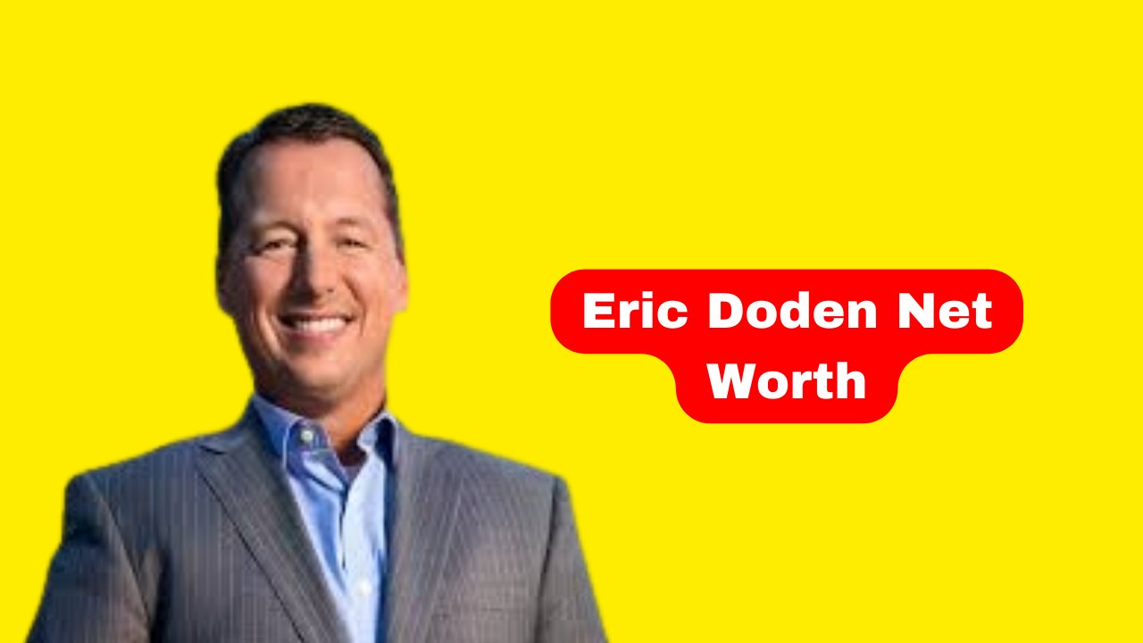 Eric Doden Net Worth