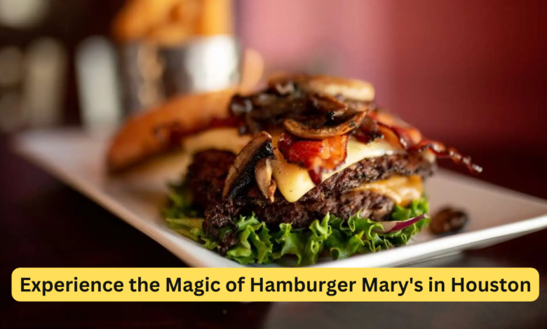 Experience the Magic of Hamburger Mary’s in Houston