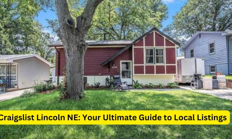 Craigslist Lincoln NE: Your Ultimate Guide to Local Listings