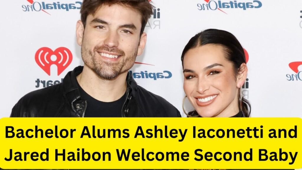 Bachelor Alums Ashley Iaconetti and Jared Haibon Welcome Second Baby