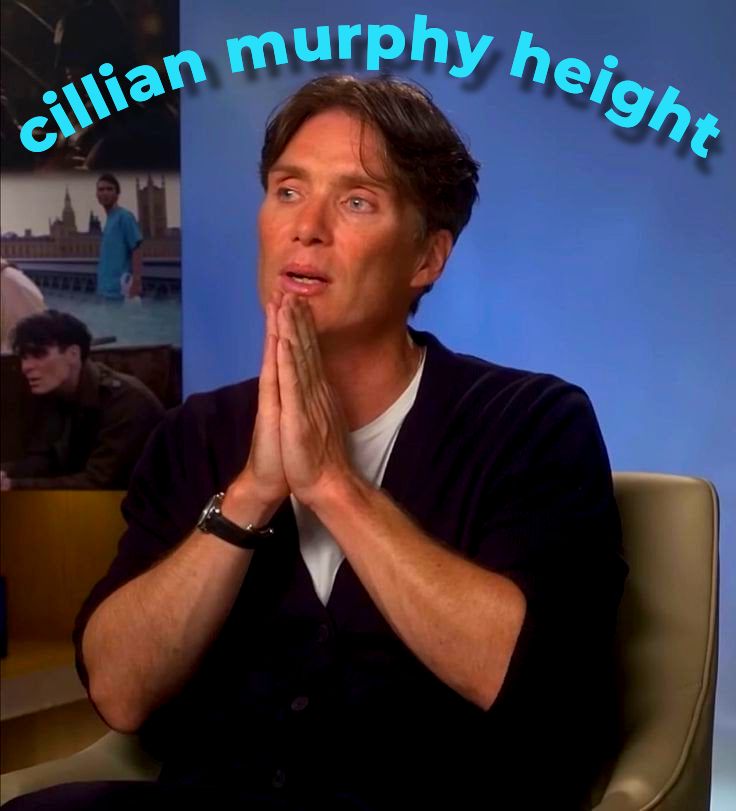 Exploring cillian murphy height NO 1: Unveiling the Stature