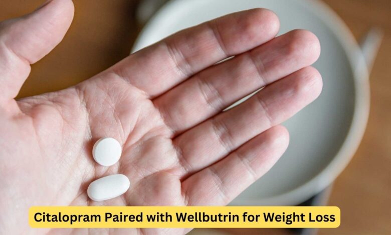 Citalopram Paired with Wellbutrin for Weight Loss