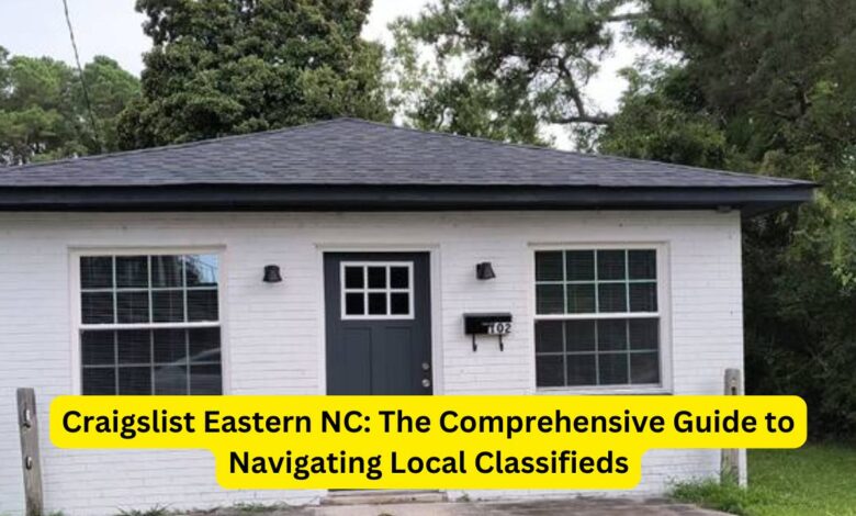 Craigslist Eastern NC: The Comprehensive Guide to Navigating Local Classifieds