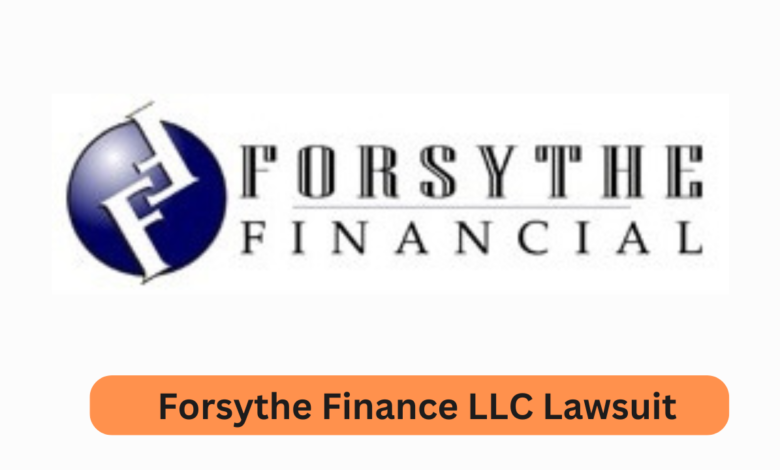 Forsythe Finance LLC Lawsuit