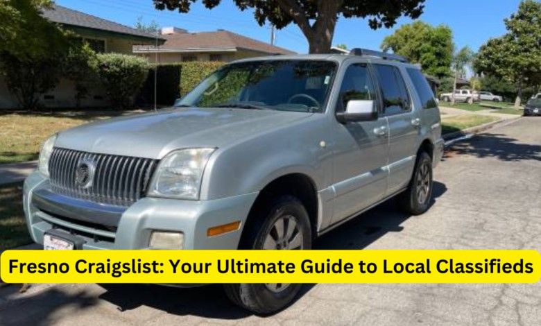 Fresno Craigslist: Your Ultimate Guide to Local Classifieds