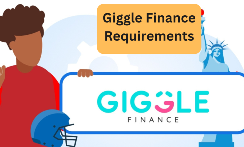 Giggle Finance Requirements