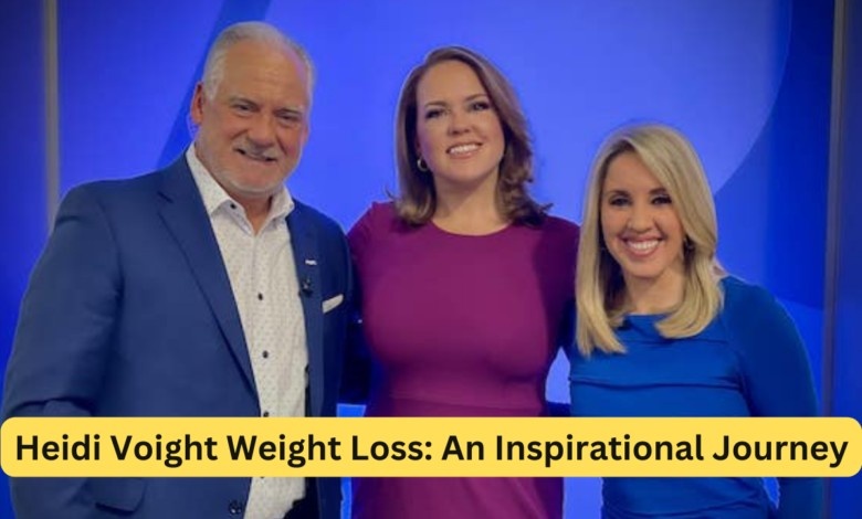 Heidi Voight Weight Loss: An Inspirational Journey