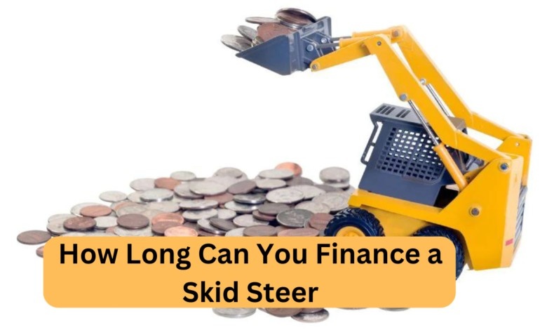 How Long Can You Finance a Skid Steer?