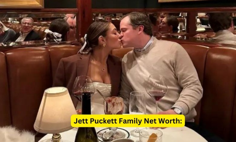 Jett Puckett Family Net Worth: A Comprehensive Financial Profile