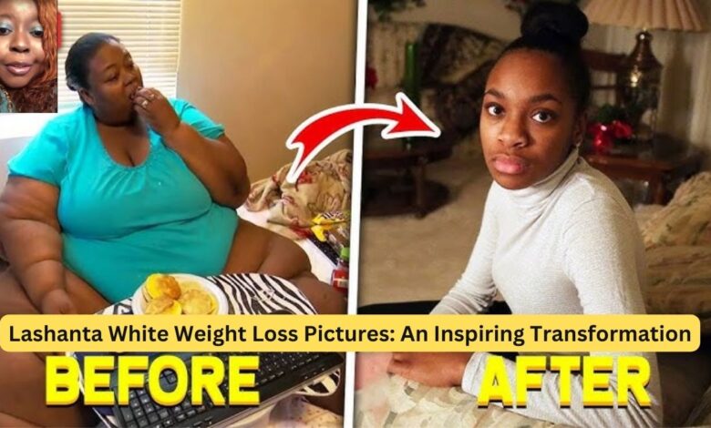 Lashanta White Weight Loss Pictures: An Inspiring Transformation