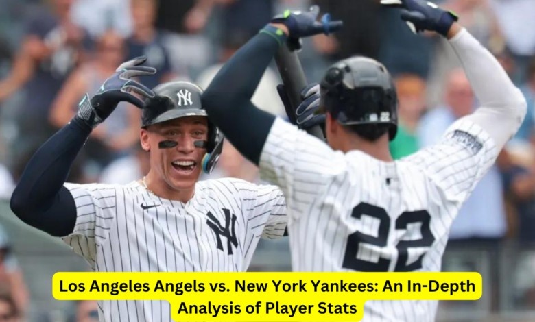 Los Angeles Angels vs. New York Yankees: An In-Depth Analysis of Player Stats