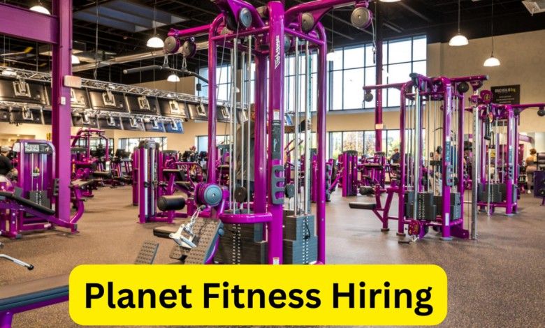 Planet Fitness Hiring | Opportunities and Benefits for Aspiring Employees