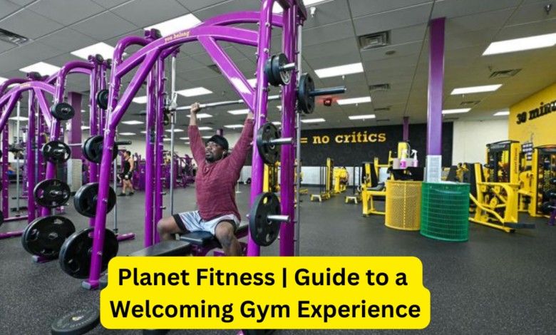 Planet Fitness |Ultimate Guide to a Premier Gym Experience