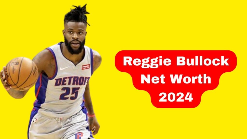 Reggie Bullock Net Worth