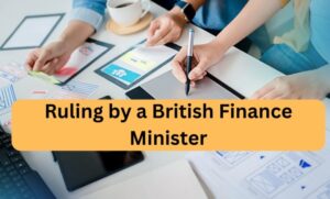 http://Ruling%20by%20a%20British%20Finance%20Minister%20A%20Comprehensive%20Insight