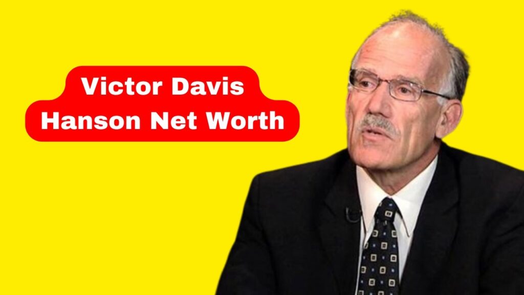 Victor Davis Hanson Net Worth 2024