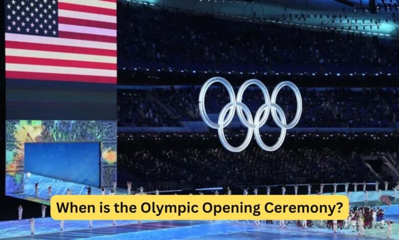 When is the Olympic Opening Ceremony?