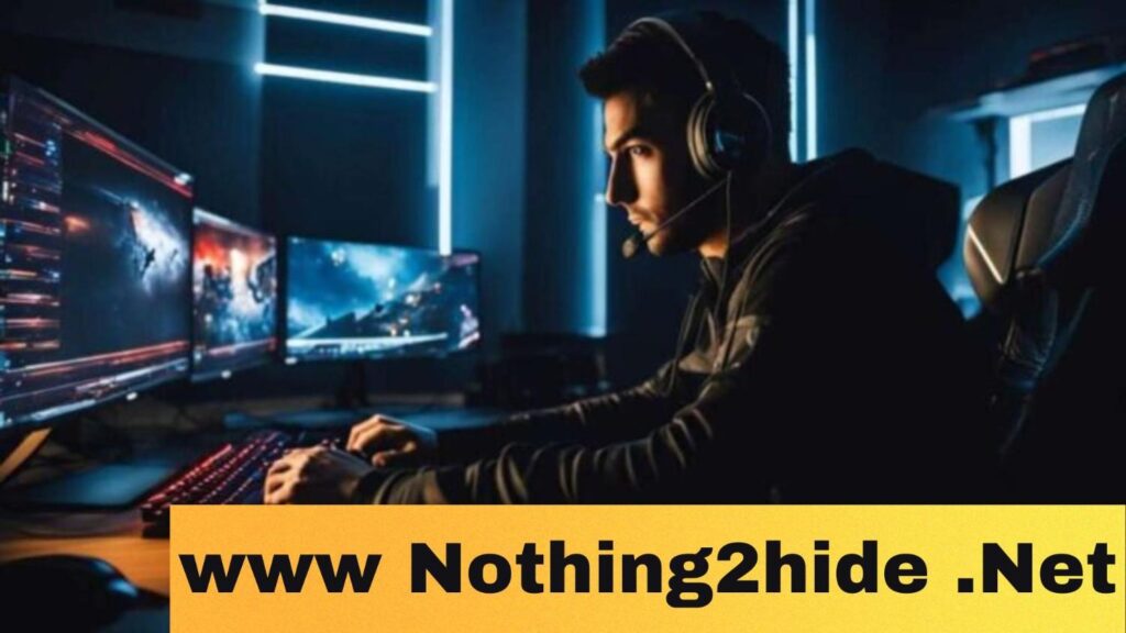 www Nothing2hide .net: A definitive Gaming Experience