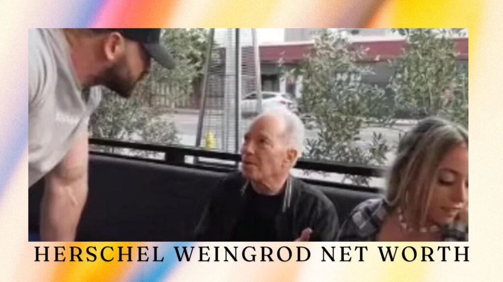 Herschel Weingrod Net Worth: A Deep Dive into the Wealth of a Hollywood Legend