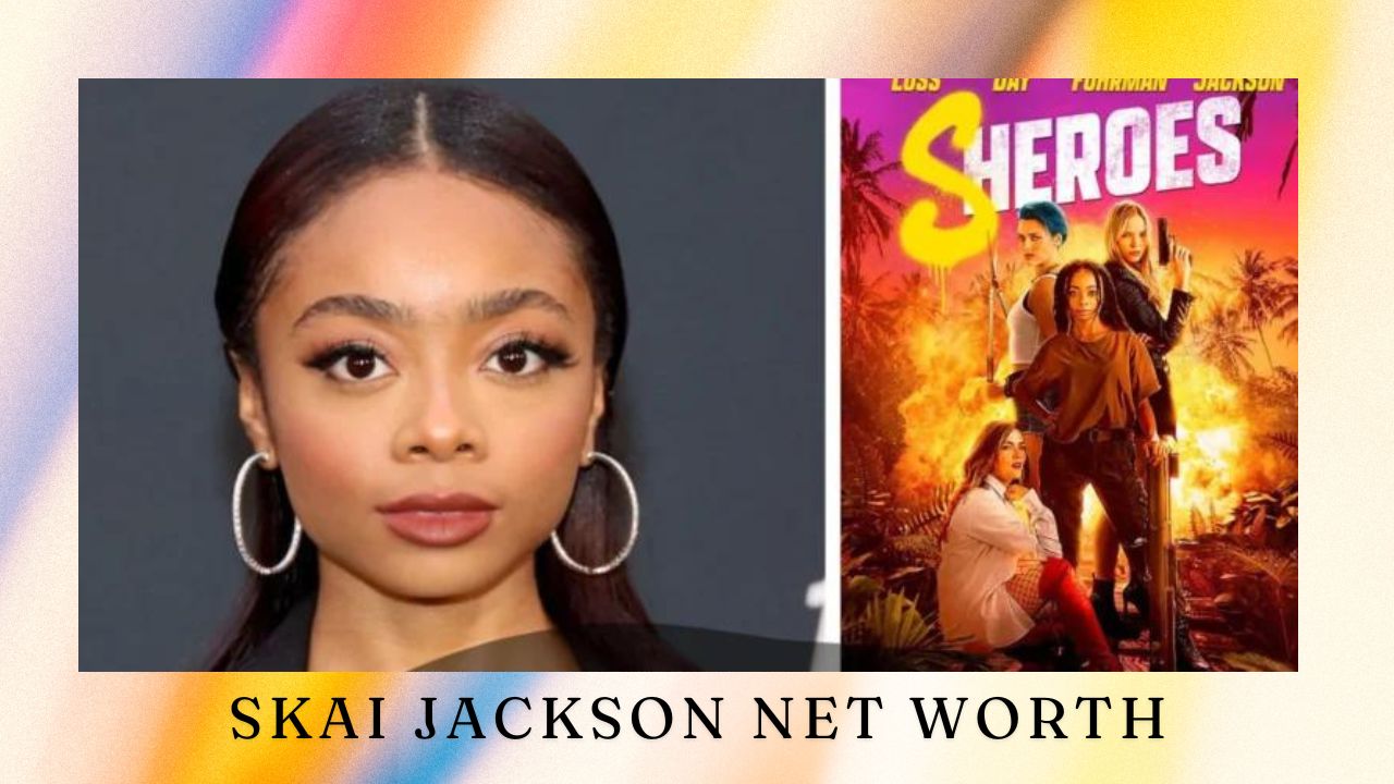 Skai Jackson Net Worth: A Comprehensive Breakdown