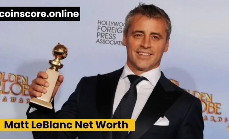 Matt LeBlanc Net Worth